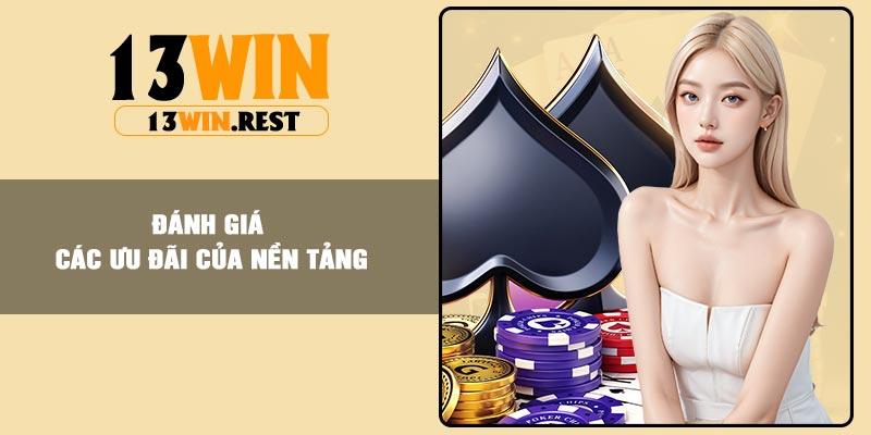 Đánh giá các ưu đãi của nền tảng