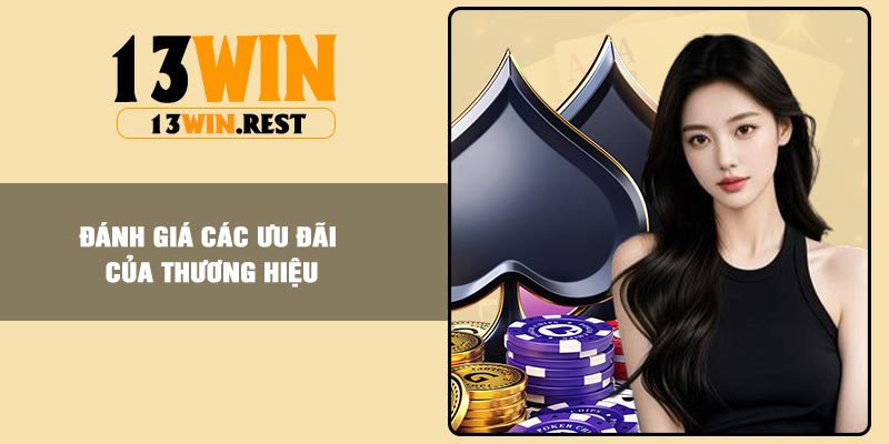 Đánh giá các ưu đãi của thương hiệu