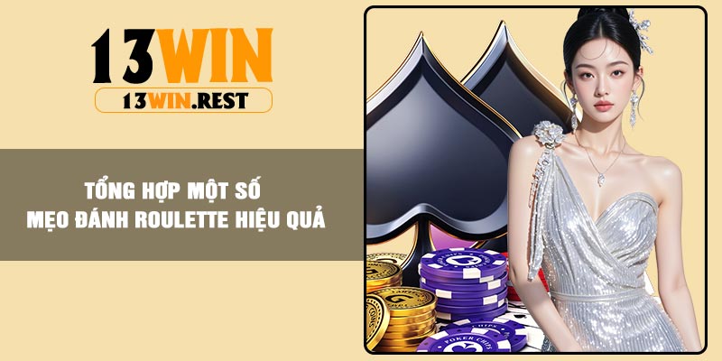 Tổng hợp một số mẹo đánh Roulette hiệu quả